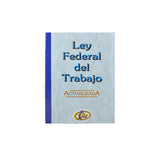 LEY FEDERAL DEL TRABAJO CYLLFT RAF