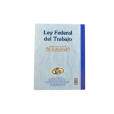 LEY FEDERAL DEL TRABAJO CYLLFT RAF